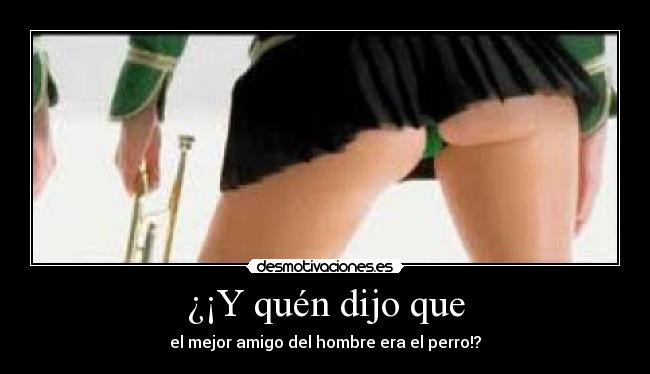 ¿¡Y quén dijo que - 