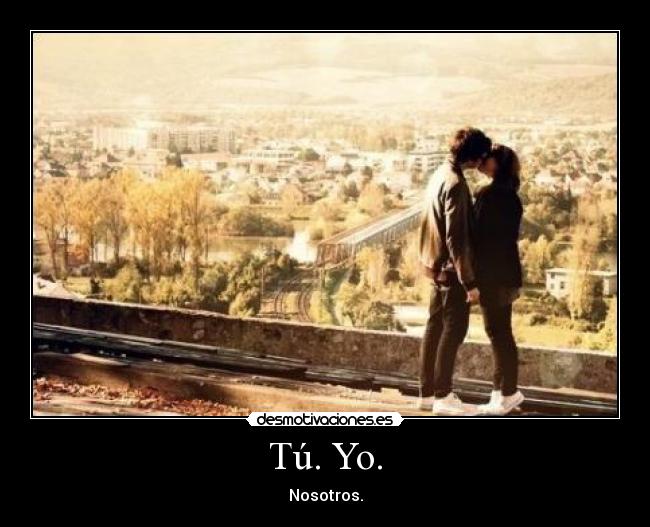 Tú. Yo. - 