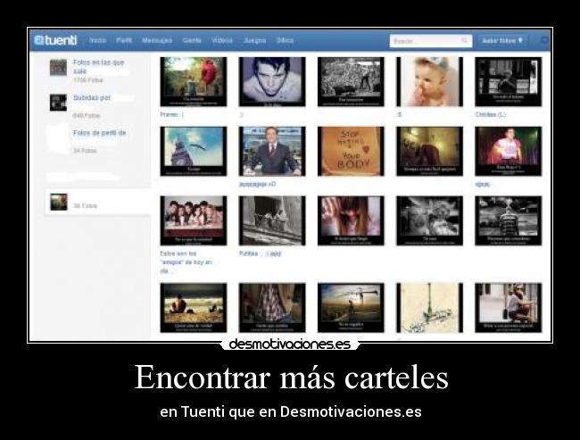 Encontrar más carteles - en Tuenti que en Desmotivaciones.es