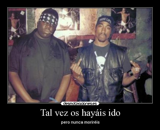 carteles 2pac notorious desmotivaciones