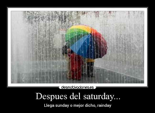 Despues del saturday... -