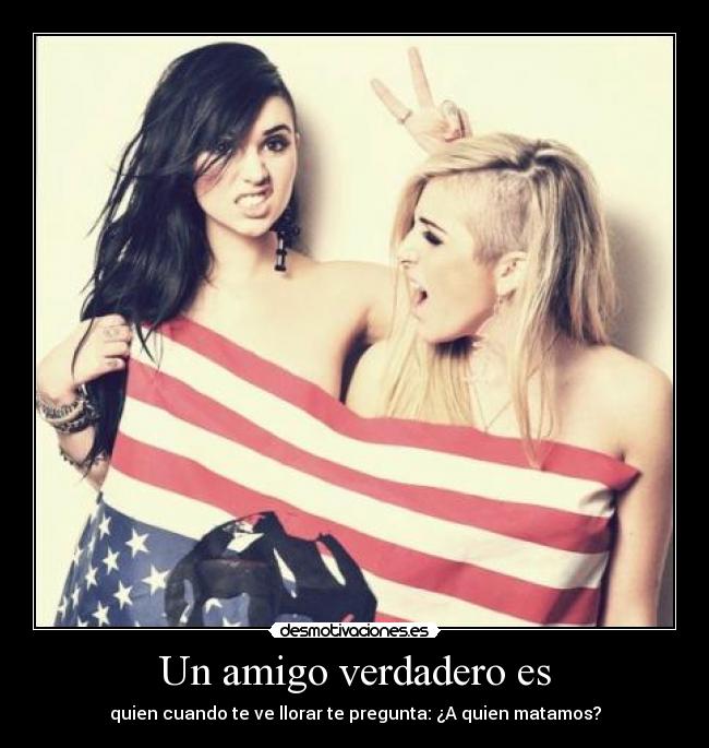 Un amigo verdadero es - 