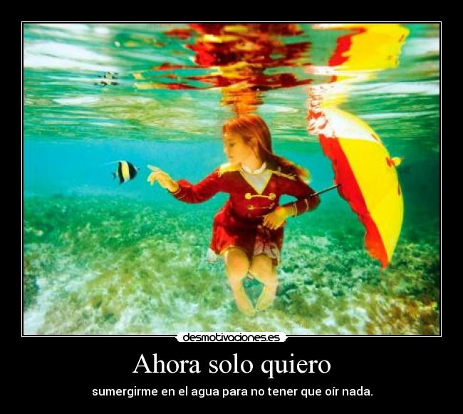 Ahora solo quiero - 