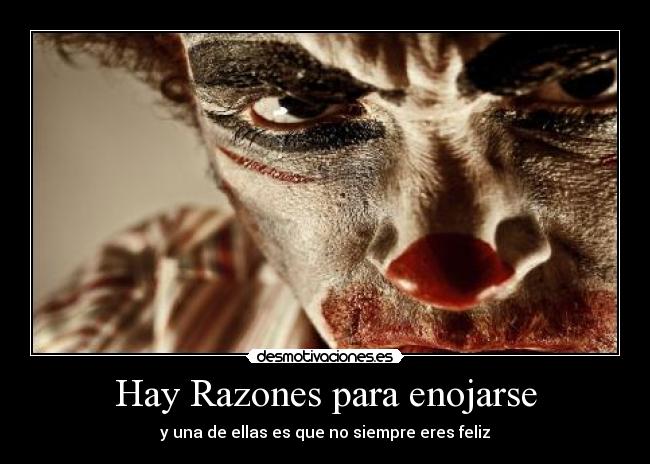 Hay Razones para enojarse -