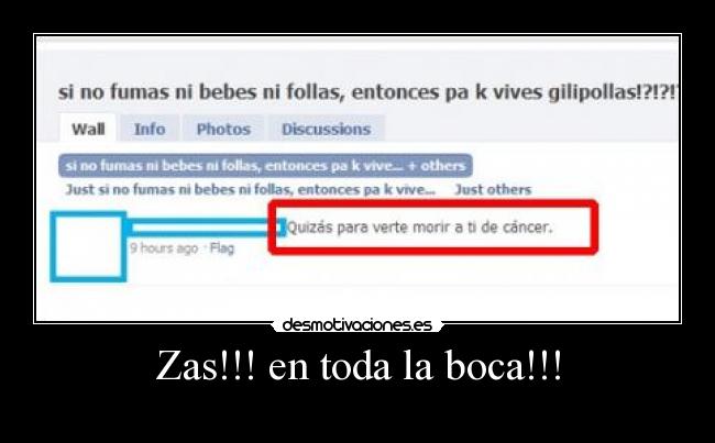 Zas!!! en toda la boca!!! - 