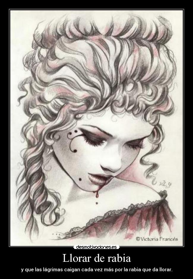 Llorar de rabia -