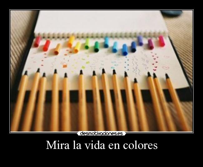 Mira la vida en colores - 