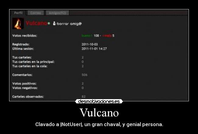Vulcano - Clavado a |NotUser|, un gran chaval, y genial persona.