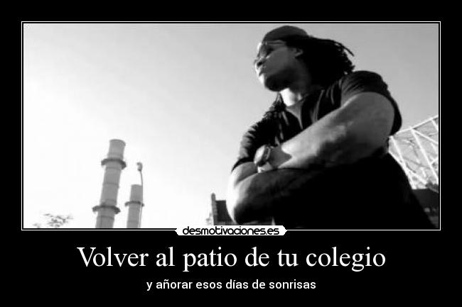Volver al patio de tu colegio - 