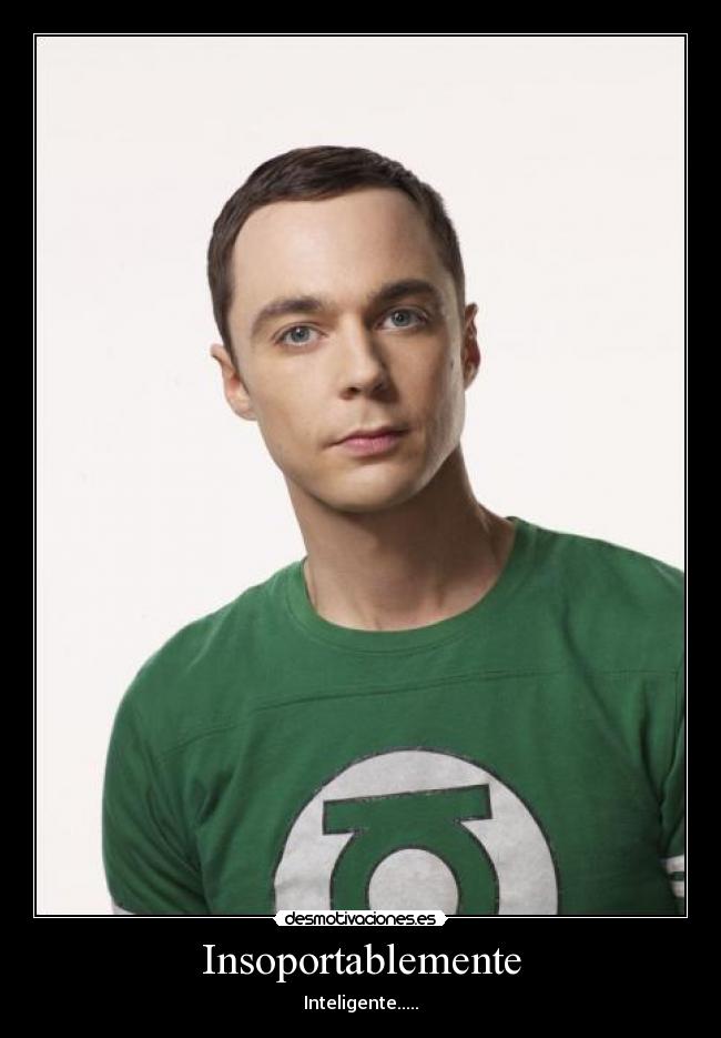 Insoportablemente - Inteligente.....