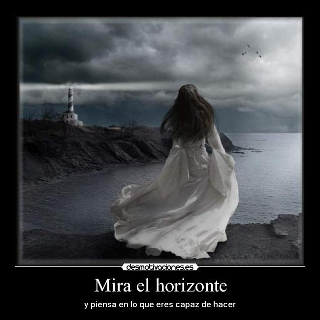 Mira el horizonte -