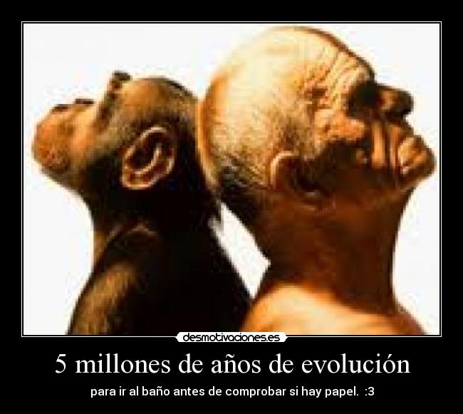 carteles cagar mear evolucion mono darwin bicho tonteria ironia desmotivaciones