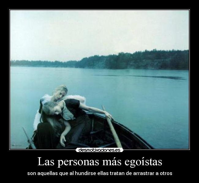 Las personas más egoístas -
