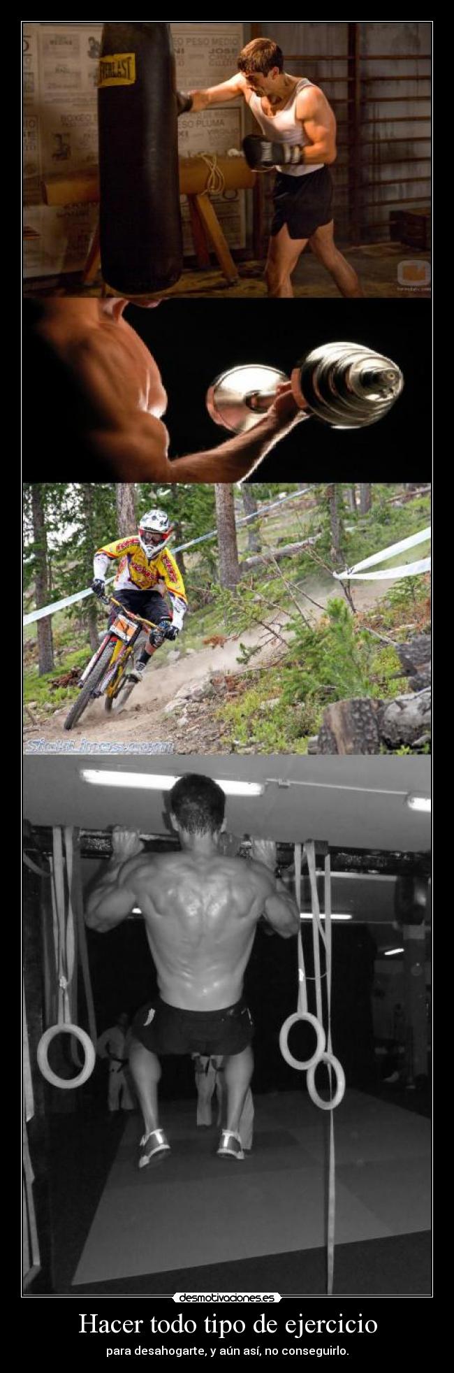 Hacer todo tipo de ejercicio - para desahogarte, y aún así, no conseguirlo.