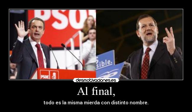 Al final, - todo es la misma mierda con distinto nombre.