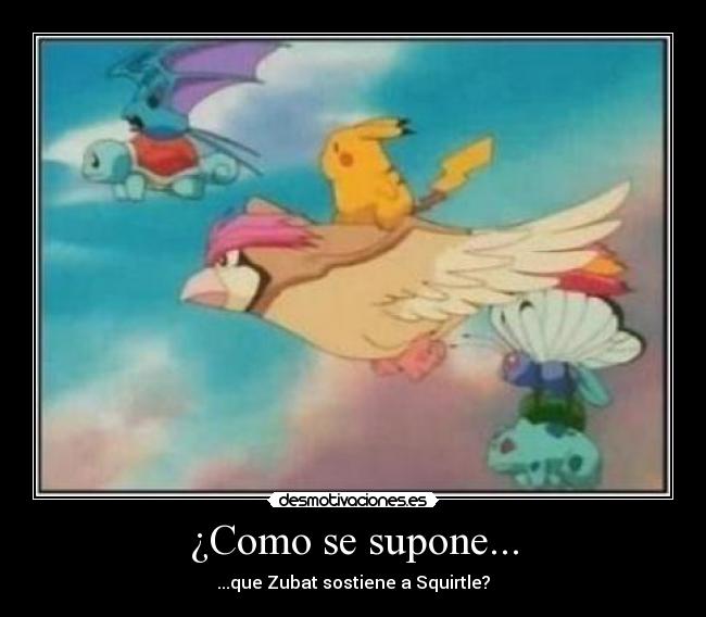 ¿Como se supone... -