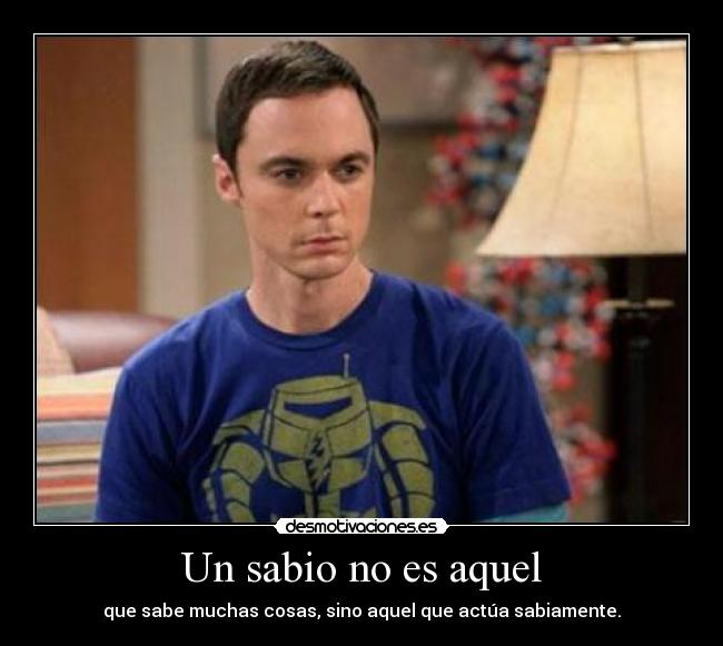 Un sabio no es aquel - 