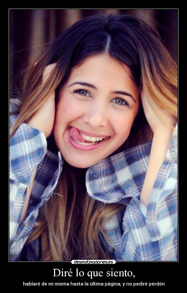 Diré lo que siento, -