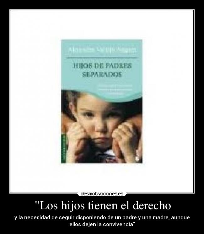 Los hijos tienen el derecho - 
