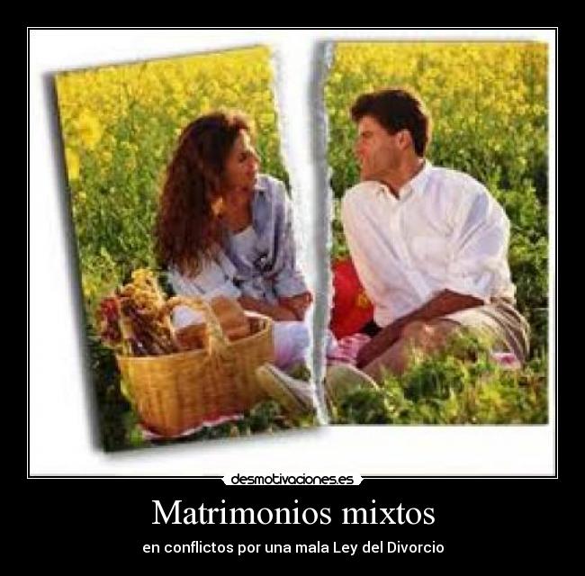Matrimonios mixtos - en conflictos por una mala Ley del Divorcio