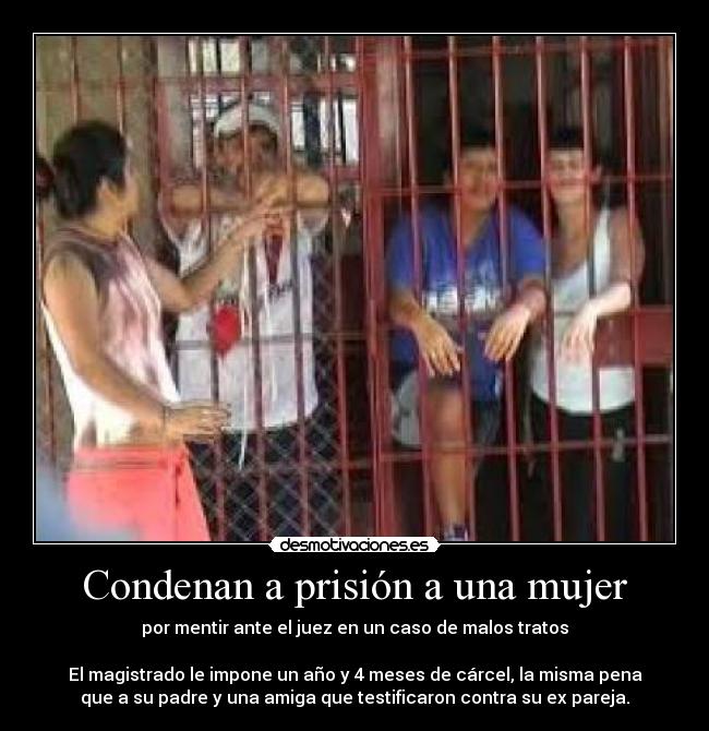 Condenan a prisión a una mujer - por mentir ante el juez en un caso de malos tratos
El magistrado le impone un año y 4 meses de cárcel, la misma pena
que a su padre y una amiga que testificaron contra su ex pareja.