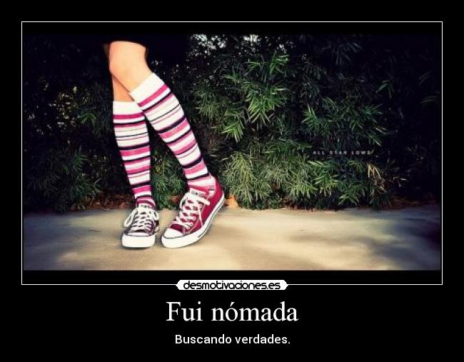 Fui nómada - 