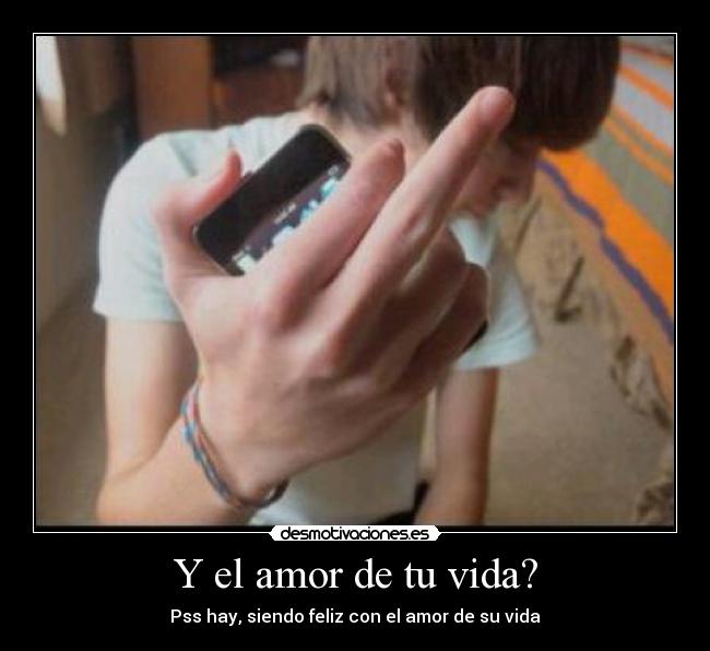 Y el amor de tu vida? - Pss hay, siendo feliz con el amor de su vida