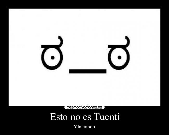 Esto no es Tuenti - Y lo sabes
