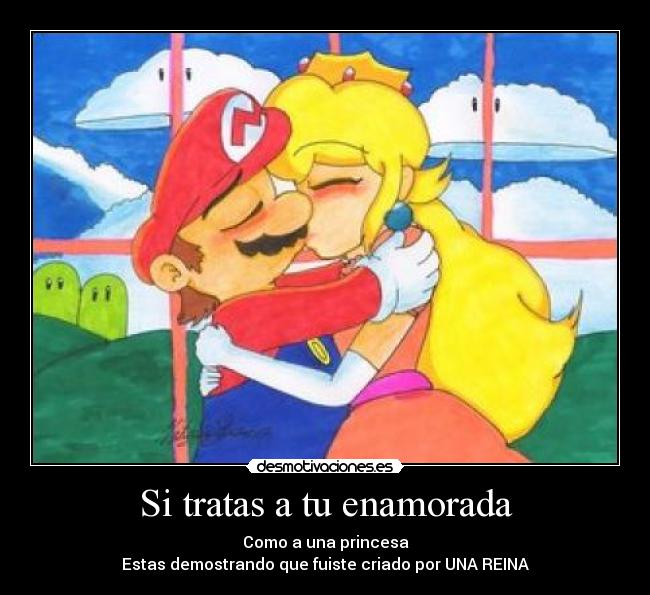 Si tratas a tu enamorada -