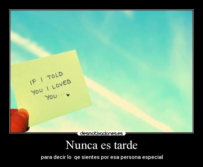 carteles nunaca tarde desmotivaciones