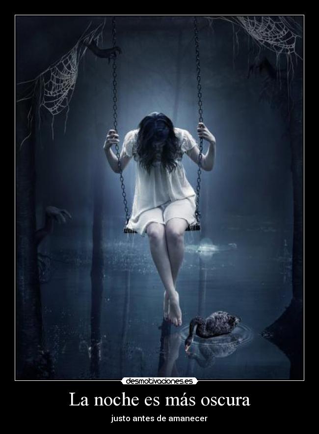 La noche es más oscura -