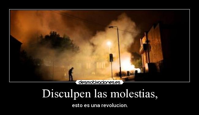 Disculpen las molestias, - 