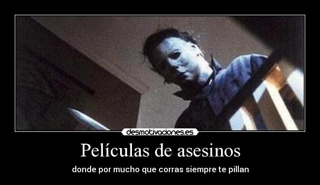 Películas de asesinos - donde por mucho que corras siempre te pillan