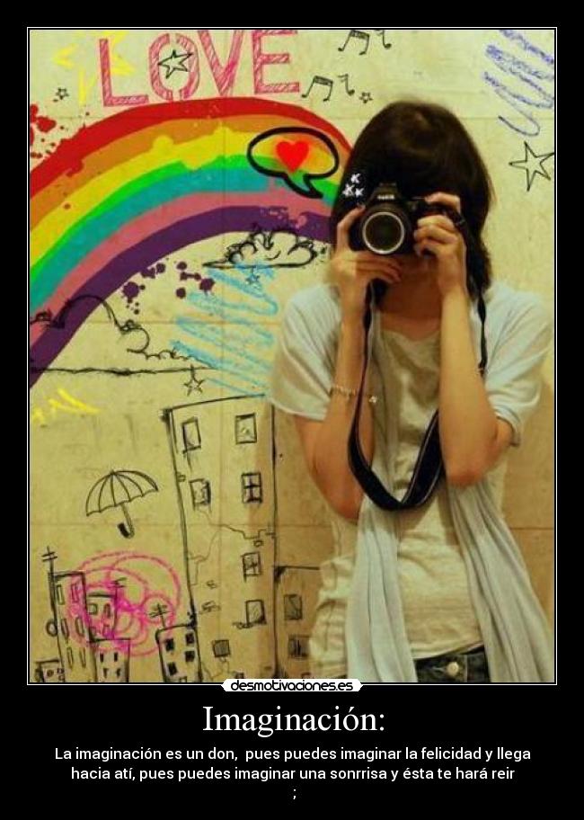 Imaginación: -