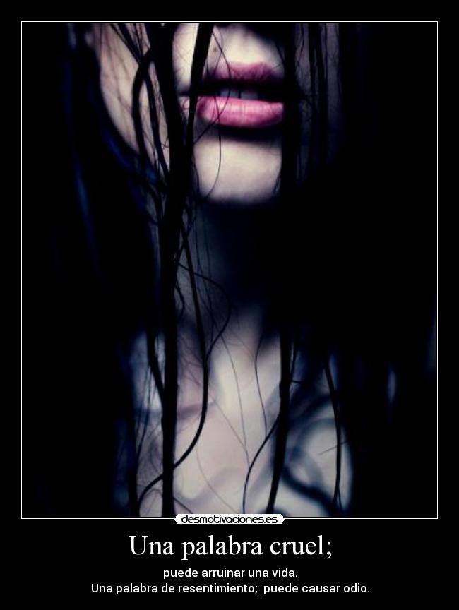 Una palabra cruel; -