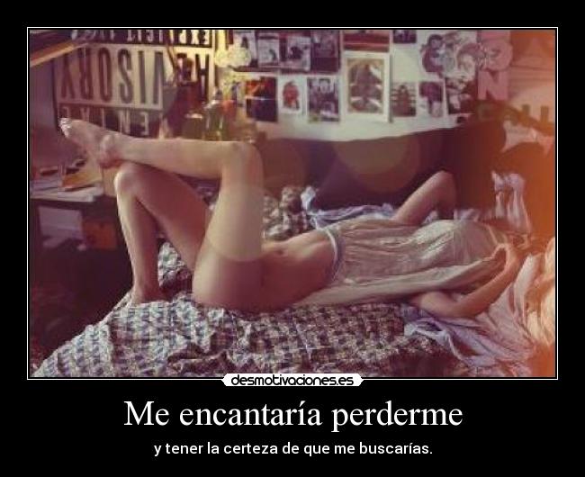 Me encantaría perderme -