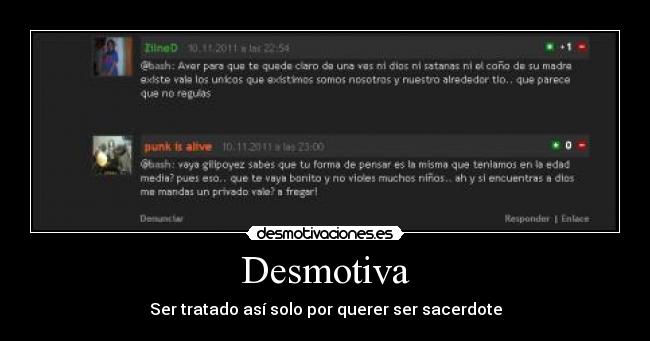 Desmotiva - Ser tratado así solo por querer ser sacerdote