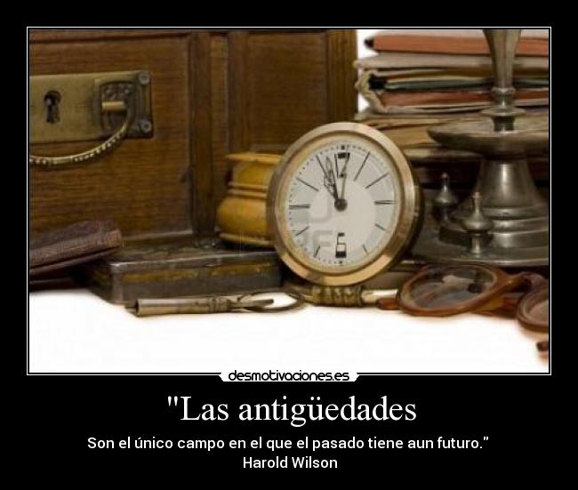 Las antigüedades -