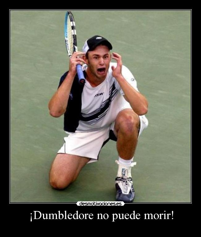 ¡Dumbledore no puede morir! -