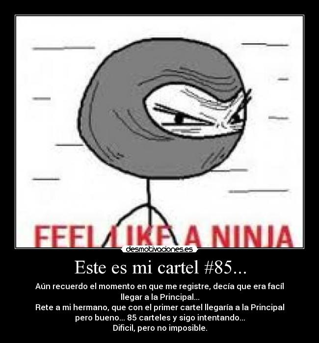 Este es mi cartel #85... - 