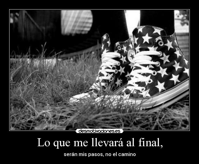 Lo que me llevará al final, - 