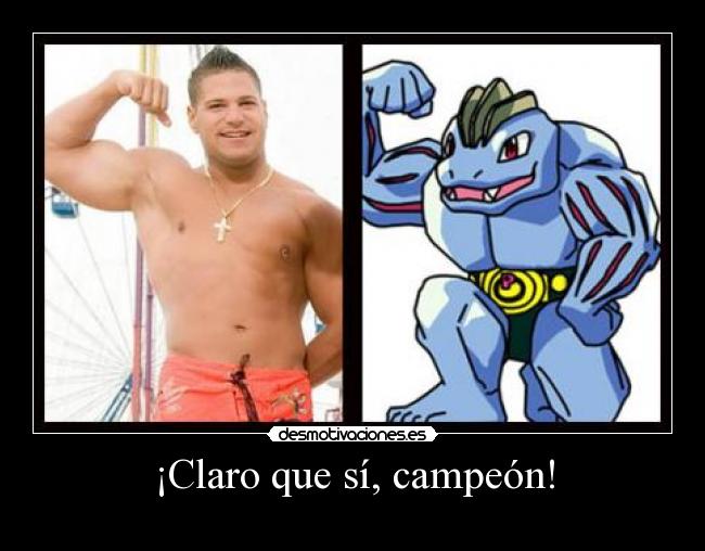 ¡Claro que sí, campeón! -