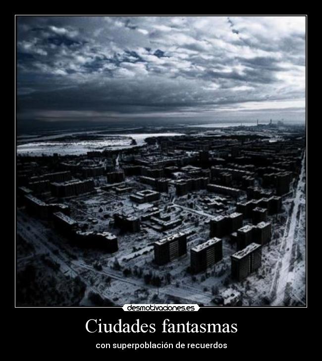 Ciudades fantasmas -