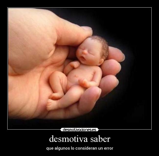 desmotiva saber - que algunos lo consideran un error