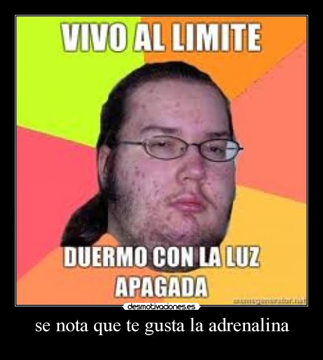 carteles adrenalina desmotivaciones