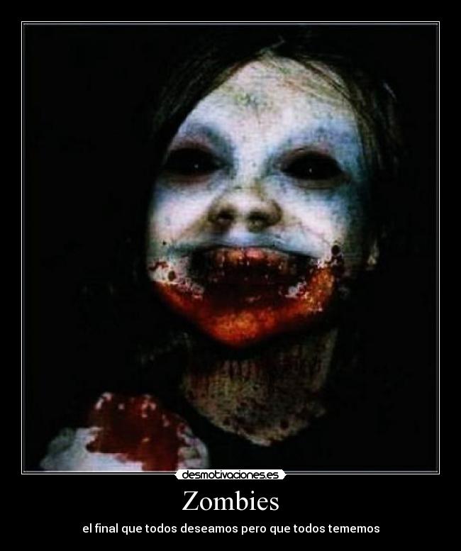 Zombies - el final que todos deseamos pero que todos tememos