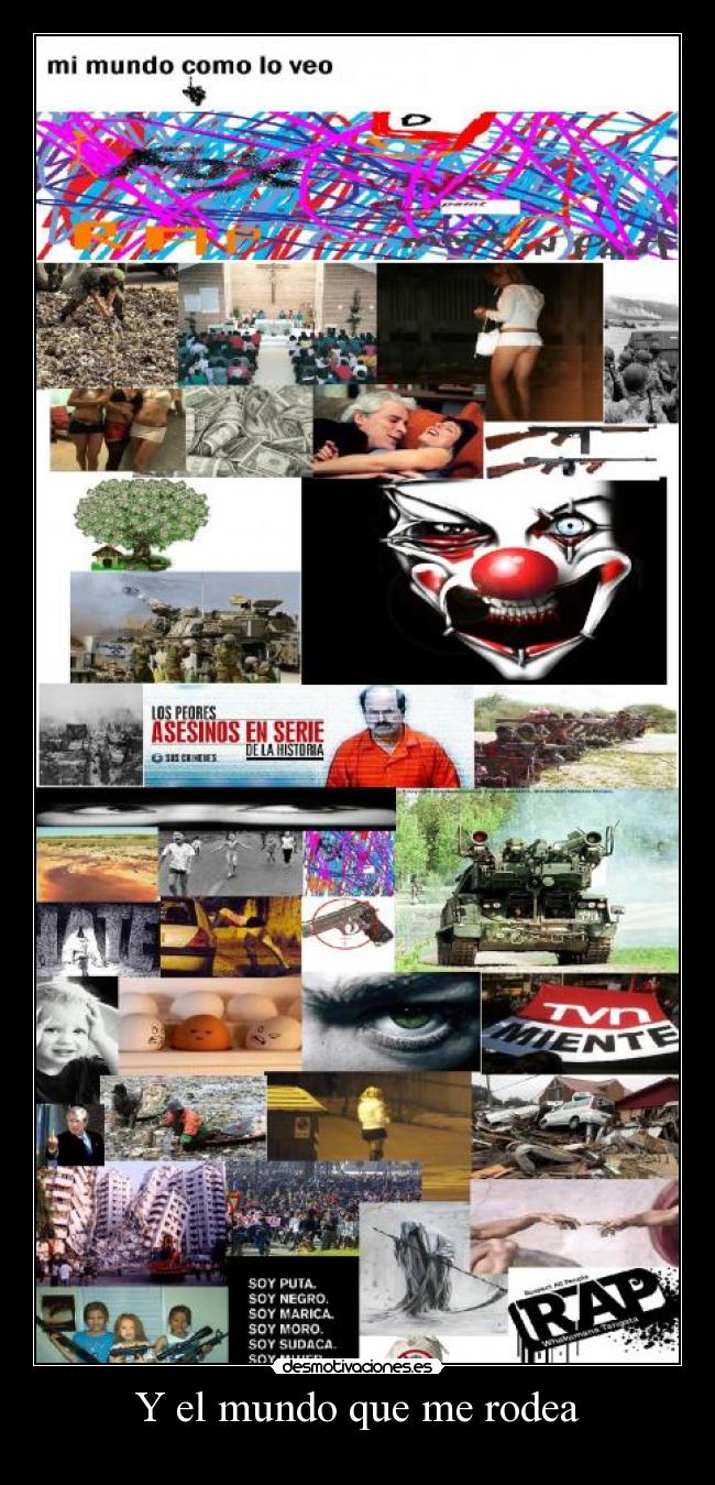 Y el mundo que me rodea -