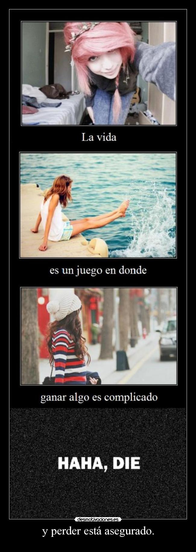 y perder está asegurado. - 