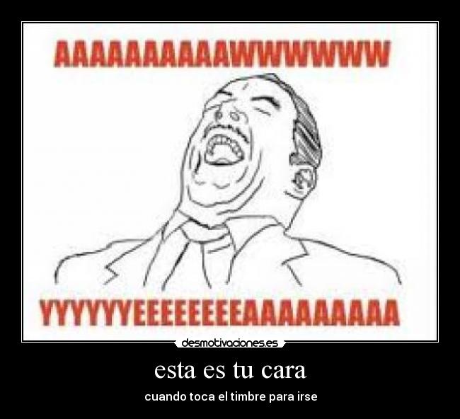 esta es tu cara - cuando toca el timbre para irse