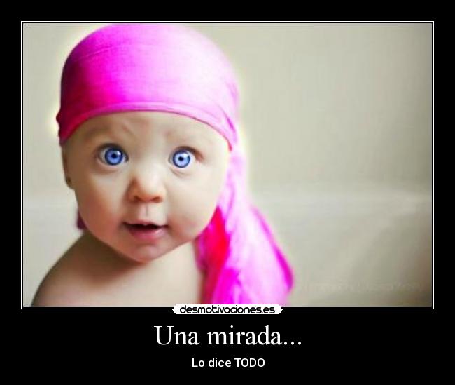 Una mirada... -